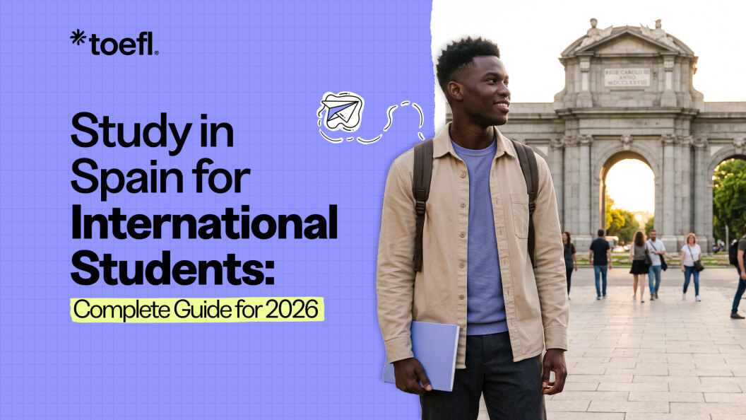 Study in Spain for International Students 2026 | TOEFL Guide